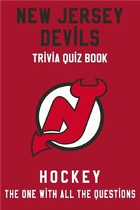 New Jersey Devils Trivia Quiz Book - Hockey - The One With All The Questions