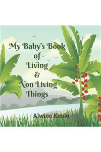 My Baby's Book of Living and Non Living Things