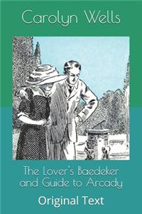 The Lover's Baedeker and Guide to Arcady