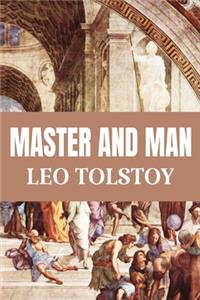 MASTER AND MAN BY Leo Tolstoy