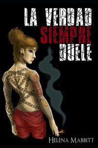 verdad siempre duele
