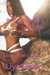 Private life of a pornstar