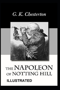 The Napoleon of Notting Hill Illustrated