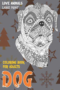 Coloring Book for Adults Love Animals - Large Print - Dog