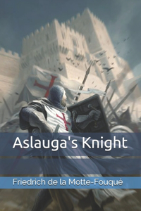 Aslauga's Knight