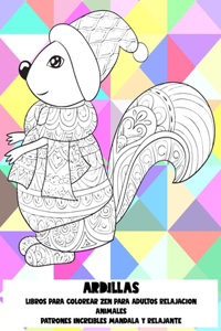 Libros para colorear Zen para adultos Relajación - Patrones increíbles Mandala y relajante - Animales - Ardillas