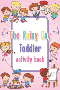 The Rainy Day Toddler Activity Book