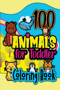 100 Animals for Toddler Coloring Book