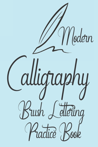 Modern Calligraphy Brush Lettering Practice Book