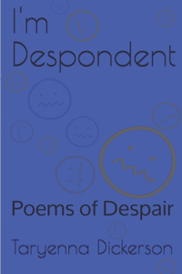 I'm Despondent