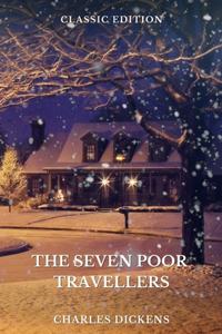 The Seven Poor Travellers by Charles Dickens