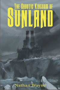 The Chaotic Kingdom of Sunland