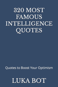 320 Most Famous Intelligence Quotes