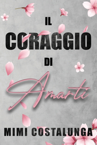 coraggio di amarti