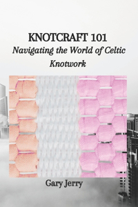 Knotcraft 101