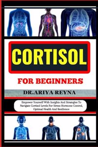 Cortisol for Beginners