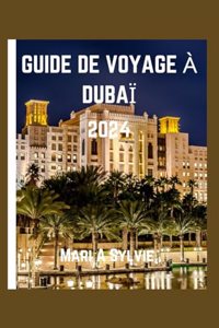 Guide de Voyage À Dubaï 2024