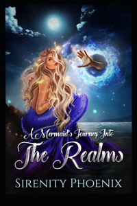 Mermaid's Journey Into The Realms