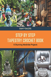 Step by Step Tapestry Crochet Book