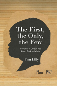 First, the Only, the Few