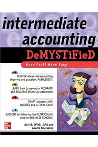 Intermediate Accounting Demystified