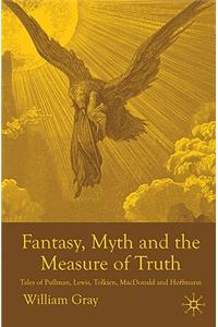 Fantasy, Myth and the Measure of Truth
