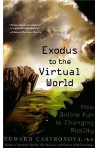 Exodus to the Virtual World