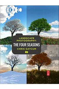 Landscape Photography: Four Seasons