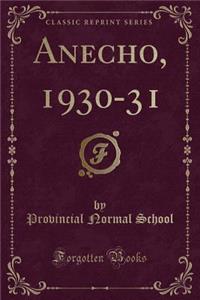 Anecho, 1930-31 (Classic Reprint)