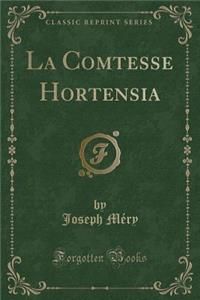 La Comtesse Hortensia (Classic Reprint)