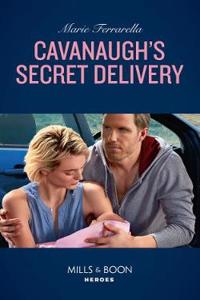 Cavanaugh's Secret Delivery