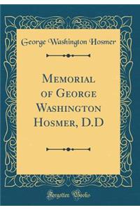 Memorial of George Washington Hosmer, D.D (Classic Reprint)
