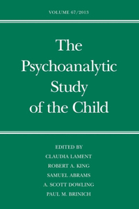 The Psychoanalytic Study of the Child, Volume 67