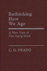 Rethinking How We Age