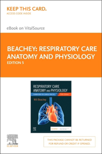 Respiratory Care Anatomy and Physiology Elsevier eBook on Vitalsource (Retail Access Card)