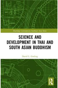 Science and Development in Thai and South Asian Buddhism