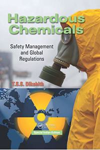 Hazardous Chemicals: Safety Management and Global Regulations (Original Price Â£ 160.00) Hardcover â€“ 1 January 2019