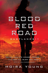 Blood Red Road: Dustlands: 1