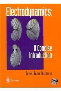 Electrodynamics: A Concise Introduction