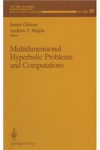 Multidimensional Hyperbolic Problems and Computations