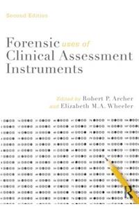 Forensic Uses of Clinical Assessment Instruments