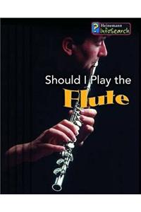 Should I Play the Flute?