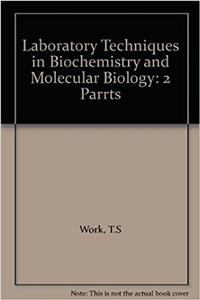 Laboratory Techniques in Biochemistry and Molecular Biology: 2 Parrts