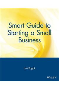 Smart Guide to Starting a Small Business