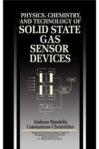 Physics, Chemistry and Technology of Solid State Gas Sensor Devices