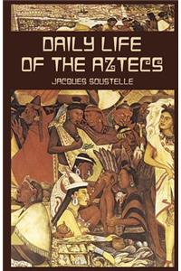 Daily Life of the Aztecs