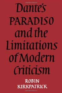 Dante's Paradiso and the Limitations of Modern Criticism