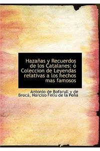 Hazaapas y Recuerdos de Los Catalanes: A3 Coleccion de Leyendas Relativas a Los Hechos Mas Famosos (Large Print Edition)