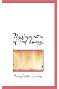 The Conservation of Food Energy