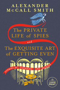 Private Life of Spies and the Exquisite Art of Getting Even